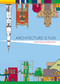 Architecture Is Fun by Sharon Exley, Peter Exley, 9781864708943