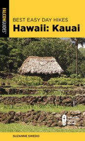 Best Easy Day Hikes Hawaii: Kauai - 9781493053841 by Suzanne Swedo, 9781493053841
