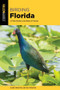 Birding Florida (A Field Guide to the Birds of Florida) by Randi Minetor, Nic Minetor, 9781493055159