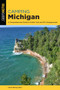 Camping Michigan (A Comprehensive Guide To Public Tent And Rv Campgrounds) - 9781493056668 by Kevin Revolinski, 9781493056668
