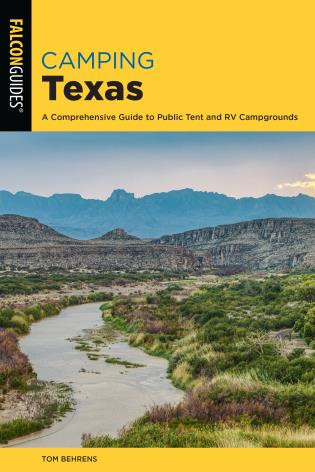 Camping Texas (A Comprehensive Guide to More than 200 Campgrounds) - 9781493056712 by Tom Behrens, 9781493056712