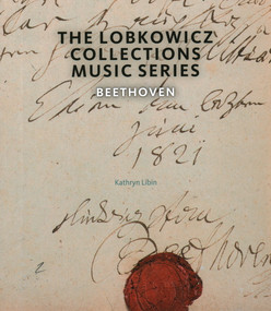 The Lobkowicz Collections Music Series (Beethoven) by Kathryn Libin, 9781785513305