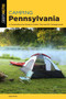 Camping Pennsylvania (A Comprehensive Guide To Public Tent And RV Campgrounds) - 9781493056415 by Bob Frye, 9781493056415