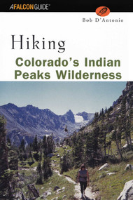 Hiking Colorado's Indian Peaks Wilderness by Lyons Press, 9780762711079