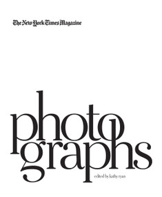 The New York Times Magazine Photographs (signed edition) by Kathy Ryan, Gerald Marzorati, 9781683950349