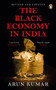 Black Economy In India by Arun Kumar, 9780143028673
