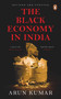 Black Economy In India by Arun Kumar, 9780143028673