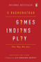 Games Indians Play by V RAGHUNATHAN, 9780143063117