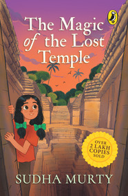 The Magic of the Lost Temple by Sudha Murty, 9780143333166