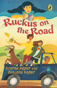 Ruckus on the Road by Sanjana Kapur, 9780143334316