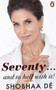Seventy by Shobhaa De, 9780143414247