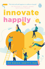Innovate Happily by REKHA SHETTY, 9780143418542