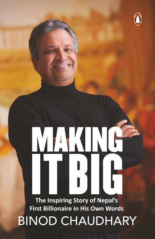 Making It Big by Binod K. Chaudhary, 9780143426035