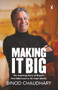 Making It Big by Binod K. Chaudhary, 9780143426035