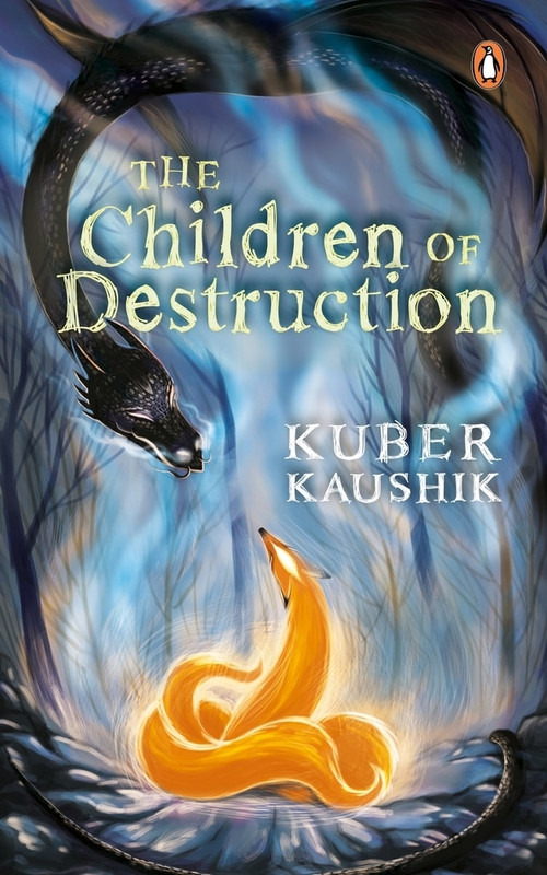 Children of Destruction by Kuber Kaushik, 9780143441151