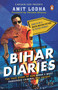 Bihar Diaries by Amit Lodha, 9780143444350