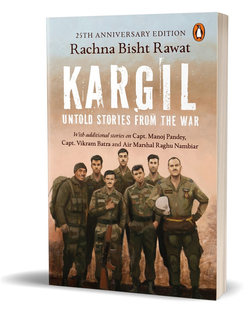 Kargil (Untold Stories from the War) by Rachna Bisht Rawat, 9780143445845