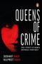 Queens of Crime by Sushant Singh, 9780143445852