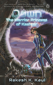 Dawn: The Warrior Princess of Kashmir by Rakesh K. Kaul, 9780143445982