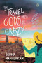 Travel Gods Must Be Crazy by Sudha Mahalingam, 9780143446545