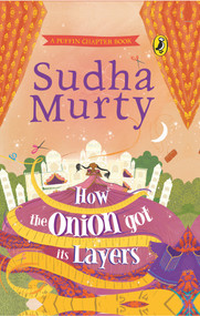 How the Onion Got Its Layers by Sudha Murty, 9780143447054