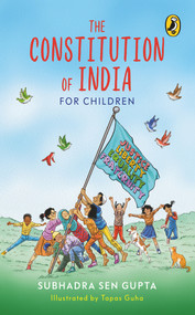 Constitution of India for Children by Subhadra Sen Gupta, 9780143448310