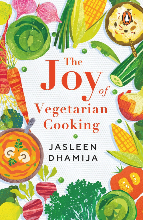 Joy of Vegetarian Cooking by Jasleen Dhamija, 9780143450023