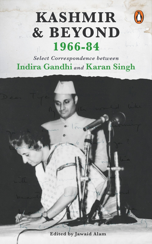 Kashmir and Beyond 1966-84 by Karan Singh, 9780143450504