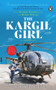 Kargil Girl (An Autobiography) by Flight Lieutenant Gunjan Saxena, 9780143451068