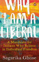 Why I Am a Liberal by Sagarika Ghose, 9780670088973