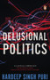 Delusional Politics by Hardeep Singh Puri, 9780670090259