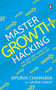 Master Growth Hacking by Apurva Chamaria, 9780670090570