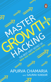 Master Growth Hacking by Apurva Chamaria, 9780670090570
