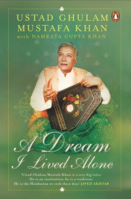 Dream I Lived Alone by Ustad Ghulam Mustafa Khan, 9780670090860