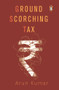 Ground Scorching Tax by Arun Kumar, 9780670091102