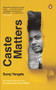Caste Matters by Suraj Yengde, 9780670091225