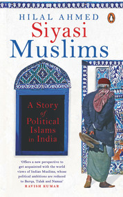 Siyasi Muslims by Hilal Ahmed, 9780670091409