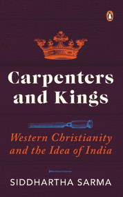 Carpenters and Kings by Siddhartha Sarma, 9780670091546
