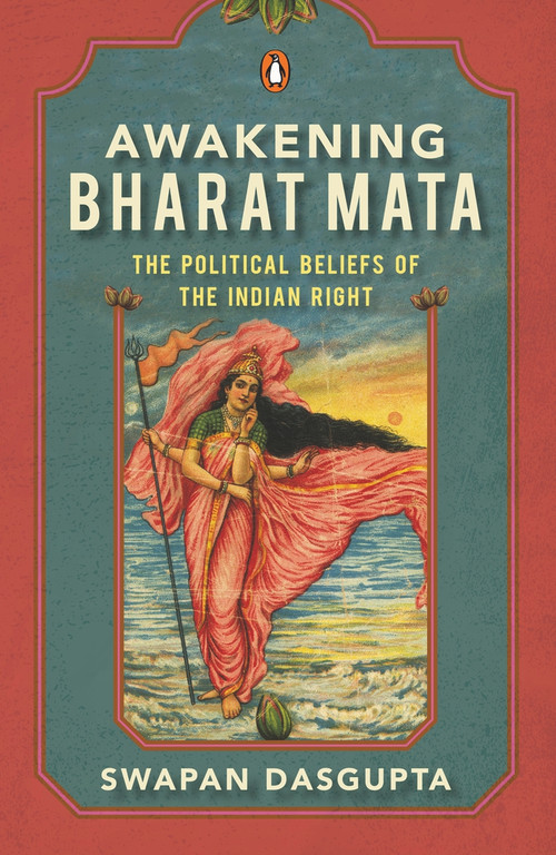 Awakening Bharat Mata by Swapan Dasgupta, 9780670091690