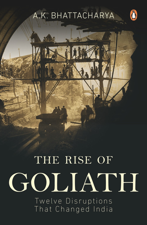 Rise of Goliath by A.K. Bhattacharya, 9780670091805