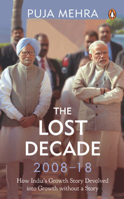 Lost Decade (2008-18) by Puja Mehra, 9780670091836