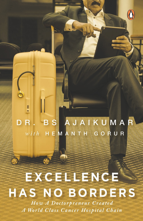 Excellence Has No Borders by B.S. Ajaikumar, 9780670092352