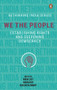 We The People (Establishing Rights and Deepening Democracy) by Nikhil Dey, 9780670092970