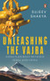 Unleashing the Vajra by Sujeev Shakya, 9780670093083