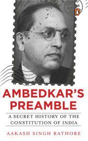 Ambedkar's Preamble by Aakash Singh Rathore, 9780670093243