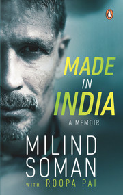 Made in India by Milind Soman, 9780670093571