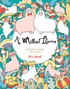 A Million Llamas (Lovable Llamas to Color) by Lulu Mayo, 9781454711285