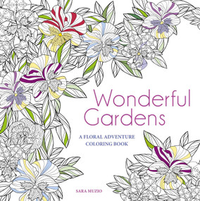 Wonderful Gardens (A Floral Adventure Coloring Book) by Sara Muzio, 9788854417410