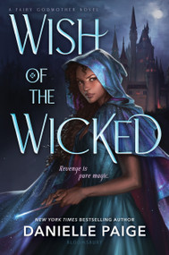 Wish of the Wicked by Danielle Paige, 9781681196862
