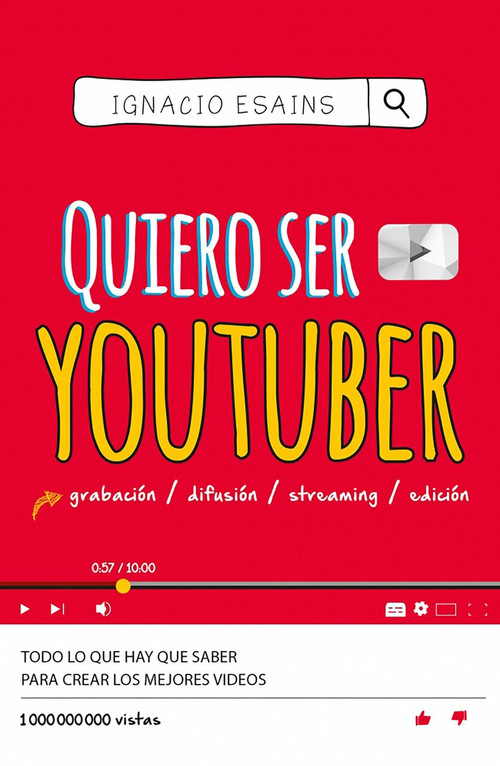 Quiero ser youtuber / I Want to Be a YouTuber by Ignacio Esains, 9781644733073